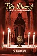 E-Book (epub) Vide Diaboli - Das Böse im Klosterstollen von Uta Pfützner