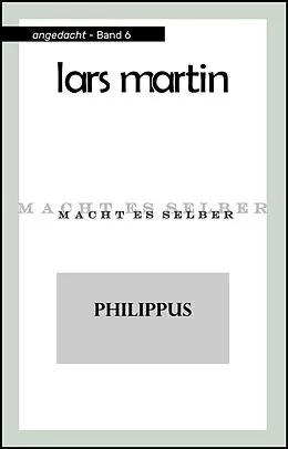 E-Book (epub) Philippus von Lars Martin