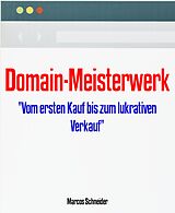 E-Book (epub) Domain-Meisterwerk von Marcos Schneider