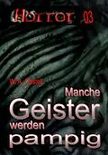 E-Book (epub) HORROR Buchausgabe 003: Manche Geister werden pampig von W. A. Castell