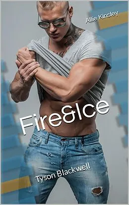 E-Book (epub) Fire&Ice 20 - Tyson Blackwell von Allie Kinsley