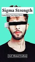 E-Book (epub) Sigma Strength von Asif Ahmed Srabon