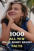 E-Book (epub) 1000 All New Millie Bobby Brown Facts von Mera Wolfe