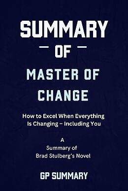 eBook (epub) Summary of Master of Change by Brad Stulberg de Gp Summary