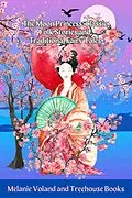 E-Book (epub) The Moon Princess: Classic Folk Stories and Traditional Fairy Tales von Melanie Voland, Treehouse Books