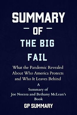 E-Book (epub) Summary of The Big Fail by Joe Nocera and Bethany McLean von Gp Summary