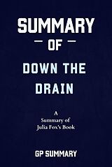 eBook (epub) Summary of Down the Drain by Julia Fox de Gp Summary