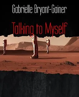 E-Book (epub) Talking to Myself von Gabrielle Bryant-Gainer