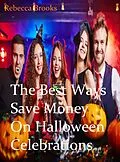 E-Book (epub) The Best Ways to Save Money On Halloween Celebrations von Rebecca Brooks