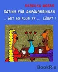 E-Book (epub) Dating für Anfängerinnen von Rebekka Weber
