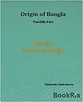 E-Book (epub) Origin of Bangla Twelfth Part Dhaka Sonar Bangla von Dibyendu Chakraborty