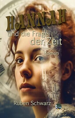 E-Book (epub) Hannah und die Frage der Zeit von Ruben Schwarz