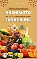 E-Book (epub) Hashimoto und Ernährung: Dein Weg zu Wohlbefinden und Balance von Clarissa Lorenz