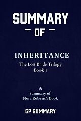 E-Book (epub) Summary of Inheritance by Nora Roberts: The Lost Bride Trilogy, Book 1 von Gp Summary