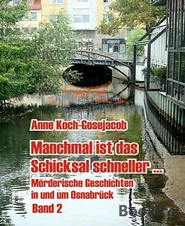 E-Book (epub) Manchmal ist das Schicksal gnädig von Anne Koch-Gosejacob