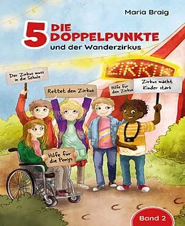 E-Book (epub) Die 5 Doppelpunkte und der Wanderzirkus von Maria Braig