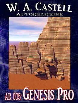 E-Book (epub) Autorenreihe 005: Genesis Pro von W. A. Castell