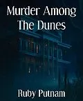 E-Book (epub) Murder Among The Dunes von Ruby Putnam