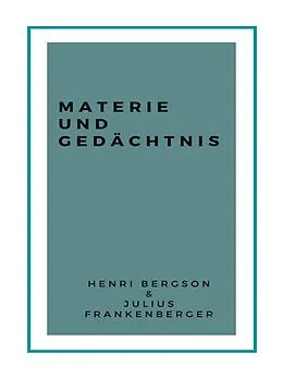 E-Book (epub) Materie und Gedächtnis von Henri Bergson, Julius Frankenberger
