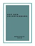 E-Book (epub) Auf der Heidecksburg von Berthold Rein