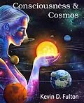 E-Book (epub) Consciousness & Cosmos von Kevin D. Fulton