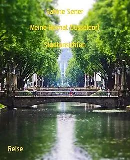 E-Book (epub) Meine Heimat Düsseldorf von Sabine Sener