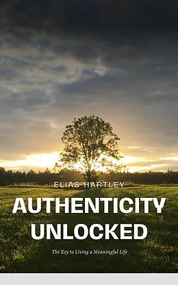 E-Book (epub) Authenticity Unlocked von Elias Hartley