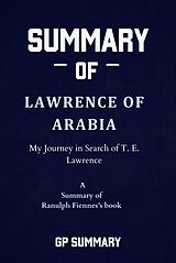 E-Book (epub) Summary of Lawrence of Arabia by Ranulph Fiennes von Gp Summary