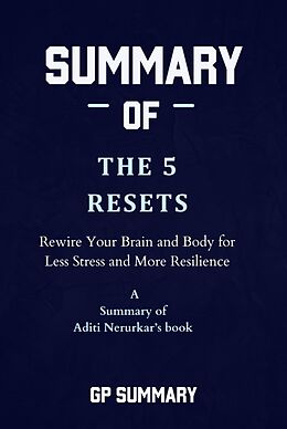 eBook (epub) Summary of The 5 Resets by Aditi Nerurkar de Gp Summary