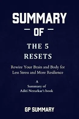 E-Book (epub) Summary of The 5 Resets by Aditi Nerurkar von Gp Summary