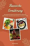 E-Book (epub) Basische Ernährung: Lebe gesund mit Basenfasten und basischer Lebensweise (Dein Schlüssel zur Säuren-Basen-Balance und für mehr Vitalität) von Mia McCarthy