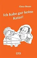 E-Book (epub) Ich habe gar keine Katze von Claus Beese