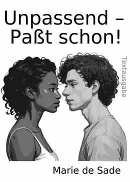 E-Book (epub) Unpassend - Paßt schon! von Marie de Sade