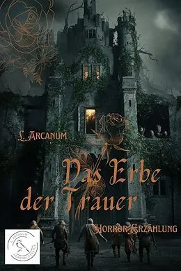 E-Book (epub) Das Erbe der Trauer von L. Arcanum