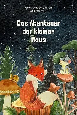 E-Book (epub) Das Abenteuer der kleinen Maus von Emilia Winter