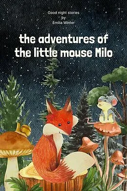 E-Book (epub) The Adventures of the Little Mouse Milo von Emilia Winter