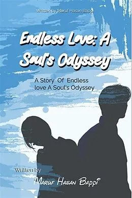 E-Book (epub) Endless Love: A Soul's Odyssey von Maruf Hasan Bappi