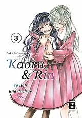 Kartonierter Einband Kaoru und Rin 03 von Saka Mikami