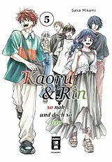 Kartonierter Einband Kaoru und Rin 05 von Saka Mikami