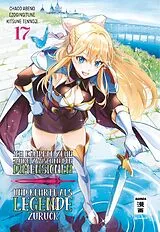 Kartonierter Einband Ich kämpfte zehn Jahre zwischen den Dimensionen und kehrte als Legende zurück 17 von Ezo Gingitune, Chaco Abeno, Tennoji Kitsune