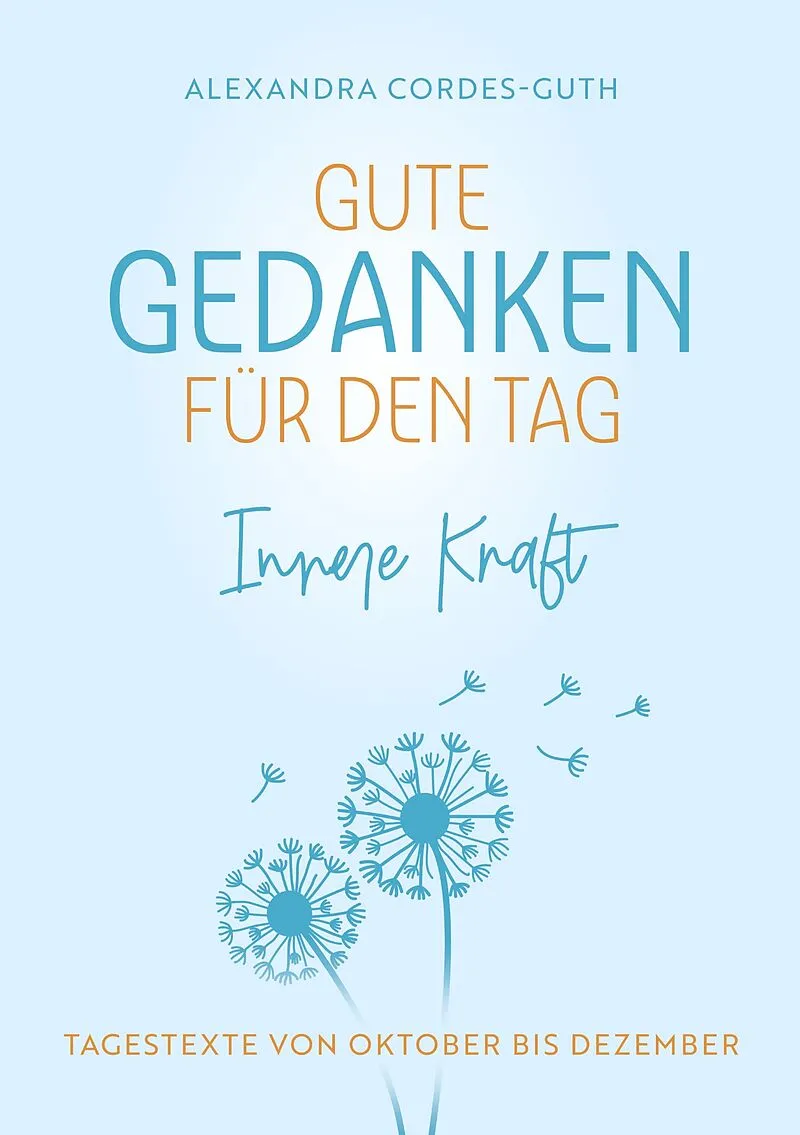 Gute Gedanken für den Tag - Innere Kraft