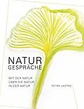 E-Book (epub) Naturgespräche von Petra Jastro