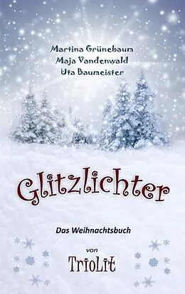 E-Book (epub) Glitzlichter von Uta Baumeister, Martina Grünebaum, Maja Vandenwald