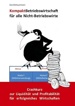 E-Book (pdf) Kompakt Betriebswirtschaft für alle Nicht-Betriebswirte von Gerd Scheuermann