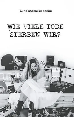 E-Book (epub) Wie viele Tode sterben wir? von Luna Nathalie Schön