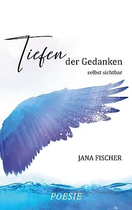 E-Book (epub) Tiefen der Gedanken von Jana Fischer