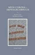 E-Book (epub) Mein Corona - Impfdurchbruch von Michael Schnelle