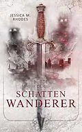 E-Book (epub) Bürde der Schattenwanderer von Jessica M. Rhodes