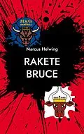 E-Book (epub) Rakete Bruce von Marcus Helwing