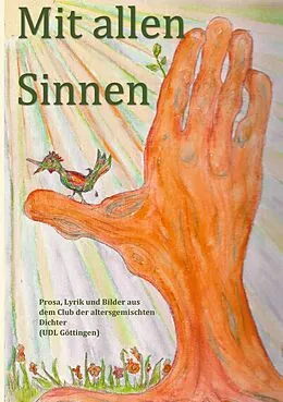 E-Book (epub) Mit allen Sinnen von Ruth Finckh, Club der altersgemischten Dichter UDL Göttingen